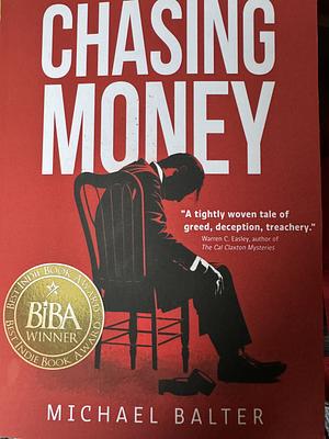 Chasing Money: A Marty and Bo Thriller by Michael Balter