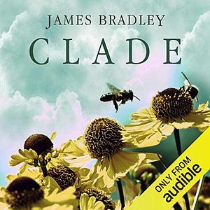 Clade by James Bradley