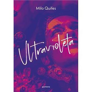 Ultravioleta by Milo Quifes