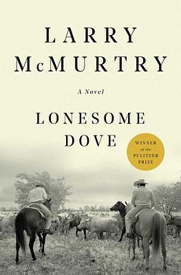 Lonesome Dove by Larry McMurtry