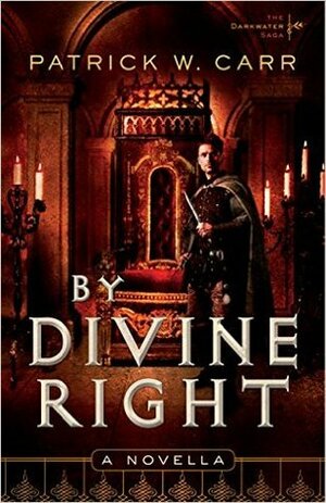 By Divine Right by Patrick W. Carr