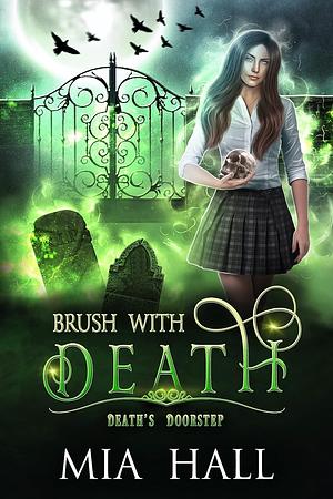 Brush With Death: A Necromancer Academy by Mia Hall