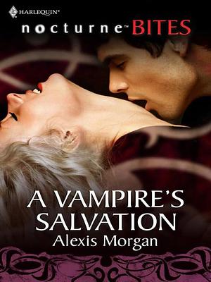 A Vampire's Salvation by Alexis Morgan