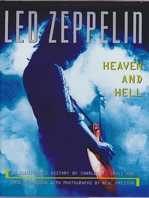 Led Zeppelin: Heaven and Hell by Charles R. Cross