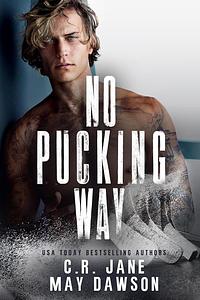 No Pucking Way by May Dawson, C.R. Jane