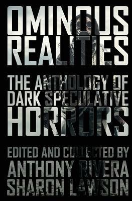 Ominous Realities: The Anthology of Dark Speculative Horrors by Bracken MacLeod, John F.D. Taff, William Meikle