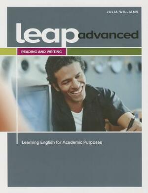 Leap: Learning English for Academic Purposes, Reading and Writing 4 (Advanced) with My Elab by Julia Williams