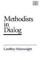 Methodists in Dialogue by Geoffrey Wainwright