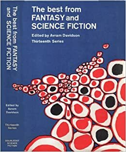 The Best from Fantasy and Science Fiction: 13th Series by Avram Davidson