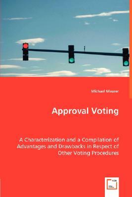 Approval Voting by Michael Maurer