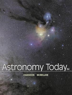 Astronomy Today, Volume 2 by Steve McMillan, Eric Chaisson, Stephen McMillan