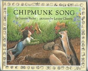 Chipmunk Song by Joanne Ryder, Lynne Cherry