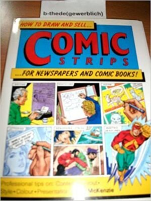 How to Draw and Sell Comic Strips by Alan McKenzie