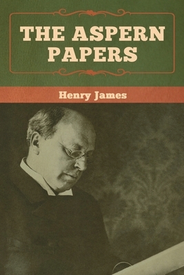 The Aspern Papers by Henry James