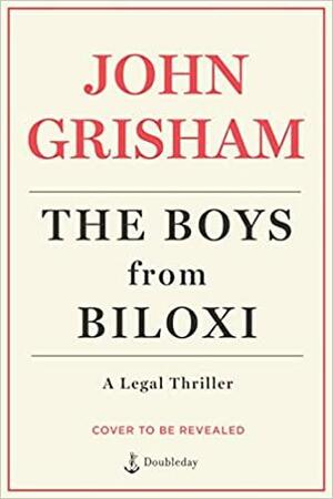 The Boys from Biloxi by John Grisham