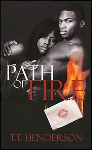 Path of Fire by T.T. Henderson