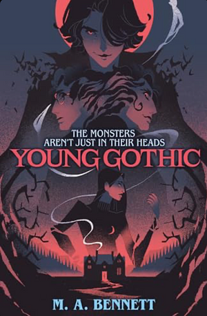 Young Gothic by M.A. Bennett