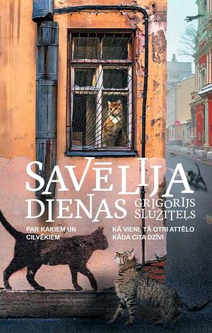 Savēlija dienas by Grigori Slujitel, Grigorijs Služiteļs