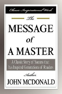 The Message of a Master by John McDonald