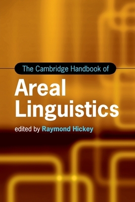 The Cambridge Handbook of Areal Linguistics by 