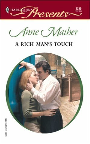 Rich Man's Touch by Anne Mather