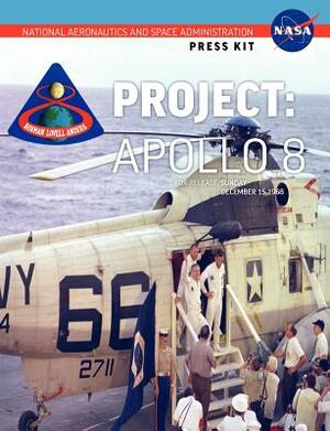 Apollo 8: The Official NASA Press Kit by NASA