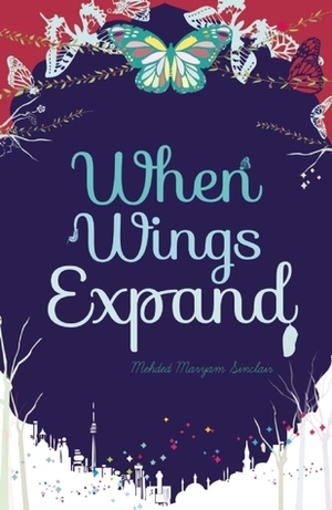 When Wings Expand by Mehded Maryam Sinclair