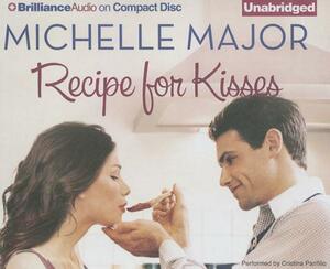 Recipe for Kisses by Michelle Major