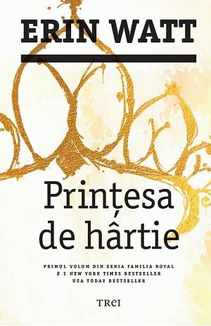 Prințesa de hârtie by Erin Watt