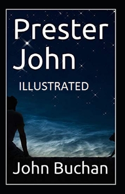 Prester John Illustrated by John Buchan