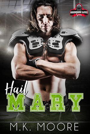 Hail Mary by M.K. Moore