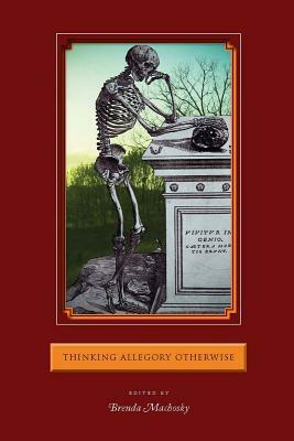 Thinking Allegory Otherwise by Brenda Machosky