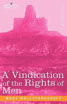 A Vindication of the Rights of Men by Mary Wollstonecraft