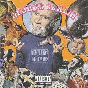 Complaints & Grievances by George Carlin