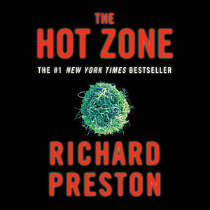 The Hot Zone by Richard Preston