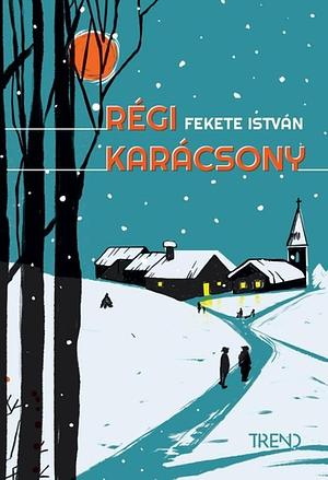 Régi karácsony by István Fekete