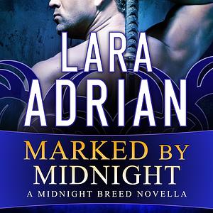 Marked by Midnight by Lara Adrian