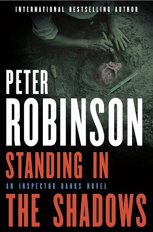 Standing in the Shadows by Peter Robinson