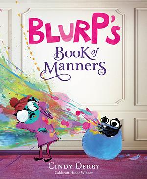 Blurp's Book of Manners by Cindy Derby