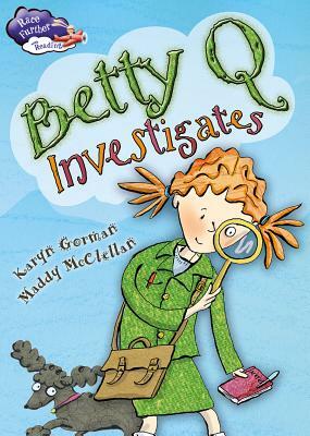 Betty Q Investigates by Karyn Gorman