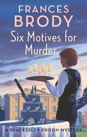 Six Motives for Murder by Frances Brody