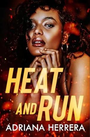 Heat and Run: A Steamy F/F/F Omegaverse Novella by Adriana Herrera