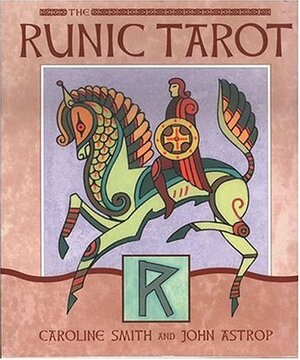 The Runic Tarot by John Astrop, Caroline Smith