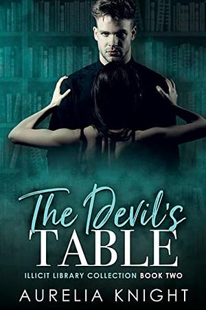 The Devil's Table by Aurelia Knight