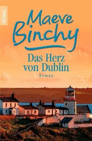 Das Herz von Dublin: Neue Geschichten aus Irland by Christa Prummer-Lehmair, Sonja Schuhmacher, Maeve Binchy