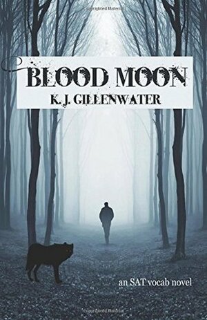 Blood Moon by K.J. Gillenwater