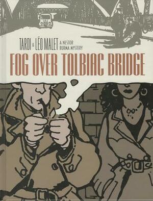 Fog Over Tolbiac Bridge: A Nestor Burma Mystery by Léo Malet, Jacques Tardi