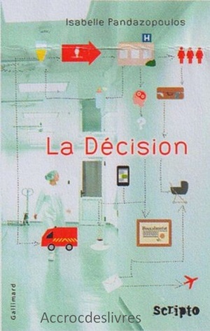 La Décision by Isabelle Pandazopoulos