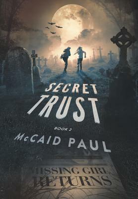 Secret Trust by McCaid Paul