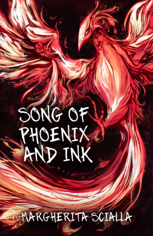 Song of Phoenix and Ink by Margherita Scialla